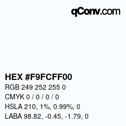 Color code: HEX #F9FCFF00 | qconv.com