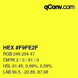 Color code: HEX #F9FE2F | qconv.com