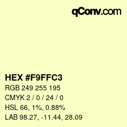 颜色代码: HEX #F9FFC3 | qconv.com