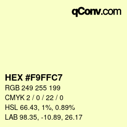 Color code: HEX #F9FFC7 | qconv.com