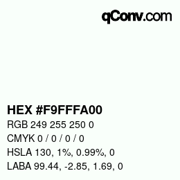Color code: HEX #F9FFFA00 | qconv.com