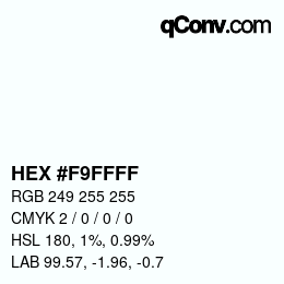 Color code: HEX #F9FFFF | qconv.com