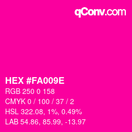 Color code: HEX #FA009E | qconv.com