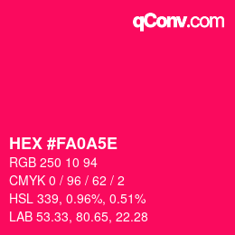 Color code: HEX #FA0A5E | qconv.com