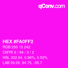 Color code: HEX #FA0FF2 | qconv.com