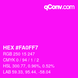 Color code: HEX #FA0FF7 | qconv.com