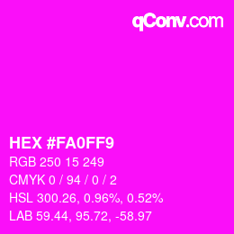 Color code: HEX #FA0FF9 | qconv.com