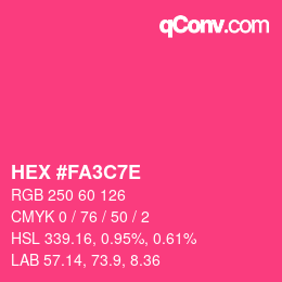 Code couleur: HEX #FA3C7E | qconv.com