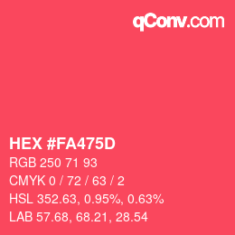 カラーコード: HEX #FA475D | qconv.com