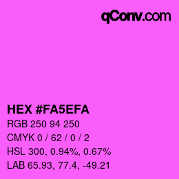 Farbcode: HEX #FA5EFA | qconv.com