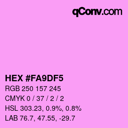 Color code: HEX #FA9DF5 | qconv.com