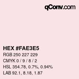 Color code: HEX #FAE3E5 | qconv.com