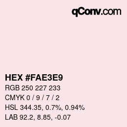 Color code: HEX #FAE3E9 | qconv.com