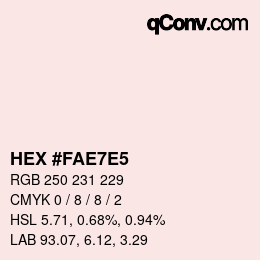 Color code: HEX #FAE7E5 | qconv.com