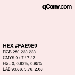 カラーコード: HEX #FAE9E9 | qconv.com