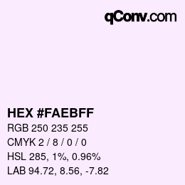 Color code: HEX #FAEBFF | qconv.com