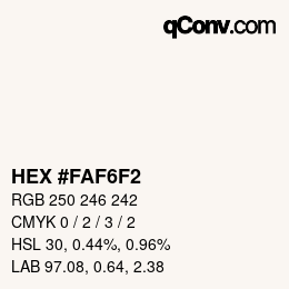 カラーコード: HEX #FAF6F2 | qconv.com