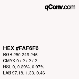 Farbcode: HEX #FAF6F6 | qconv.com