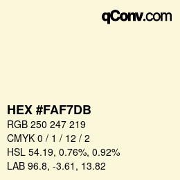 颜色代码: HEX #FAF7DB | qconv.com