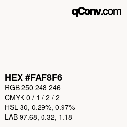 Color code: HEX #FAF8F6 | qconv.com