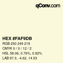 颜色代码: HEX #FAF9DB | qconv.com