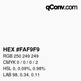 Color code: HEX #FAF9F9 | qconv.com