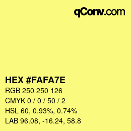 Color code: HEX #FAFA7E | qconv.com