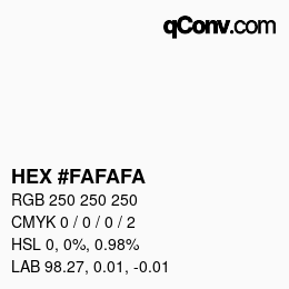 カラーコード: HEX #FAFAFA | qconv.com