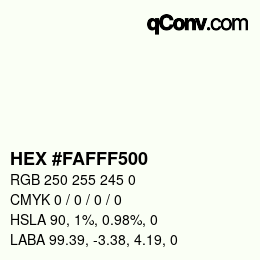 Color code: HEX #FAFFF500 | qconv.com