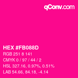 Color code: HEX #FB088D | qconv.com