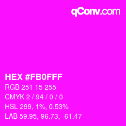 カラーコード: HEX #FB0FFF | qconv.com