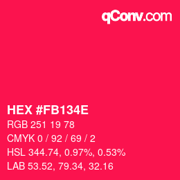 颜色代码: HEX #FB134E | qconv.com