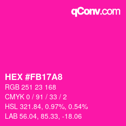 カラーコード: HEX #FB17A8 | qconv.com