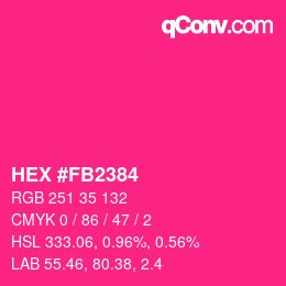 颜色代码: HEX #FB2384 | qconv.com