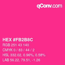カラーコード: HEX #FB2B8C | qconv.com