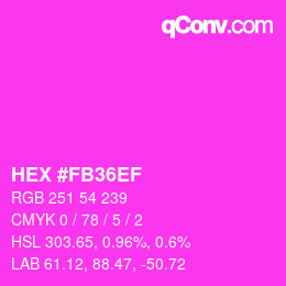 カラーコード: HEX #FB36EF | qconv.com