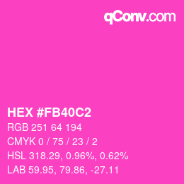 カラーコード: HEX #FB40C2 | qconv.com