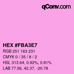 Color code: HEX #FBA3E7 | qconv.com