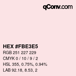 カラーコード: HEX #FBE3E5 | qconv.com