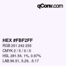 カラーコード: HEX #FBF2FF | qconv.com