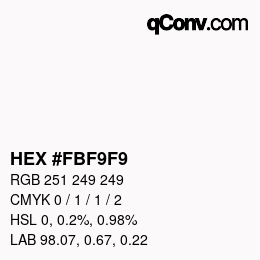 Farbcode: HEX #FBF9F9 | qconv.com