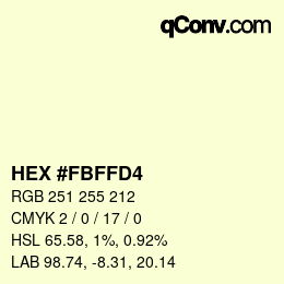 Color code: HEX #FBFFD4 | qconv.com