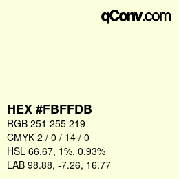 颜色代码: HEX #FBFFDB | qconv.com