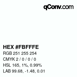 Color code: HEX #FBFFFE | qconv.com