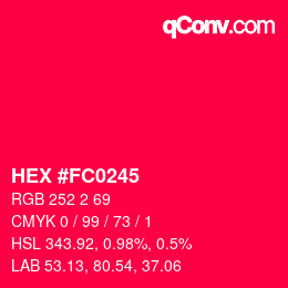 カラーコード: HEX #FC0245 | qconv.com