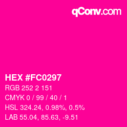 カラーコード: HEX #FC0297 | qconv.com
