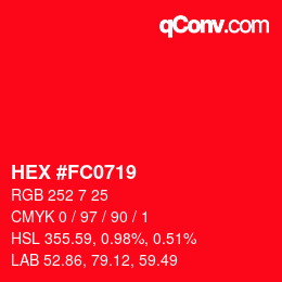 カラーコード: HEX #FC0719 | qconv.com