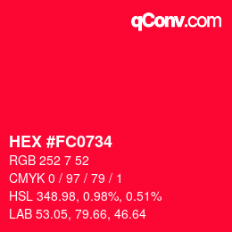Color code: HEX #FC0734 | qconv.com