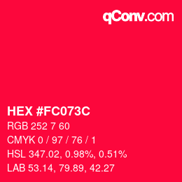 Color code: HEX #FC073C | qconv.com