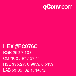 Color code: HEX #FC076C | qconv.com
